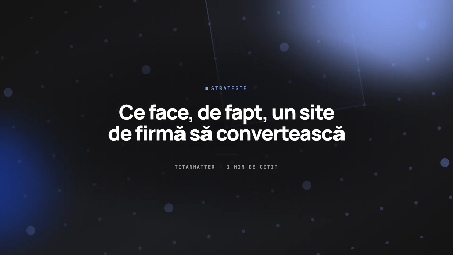 Ce face, de fapt, un site de firmă să convertească — TITANMATTER insights