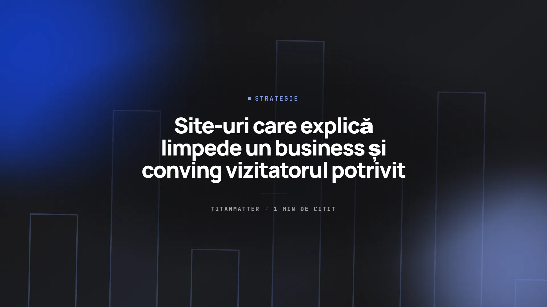 Site-uri care explică limpede un business și conving vizitatorul potrivit — TITANMATTER insights